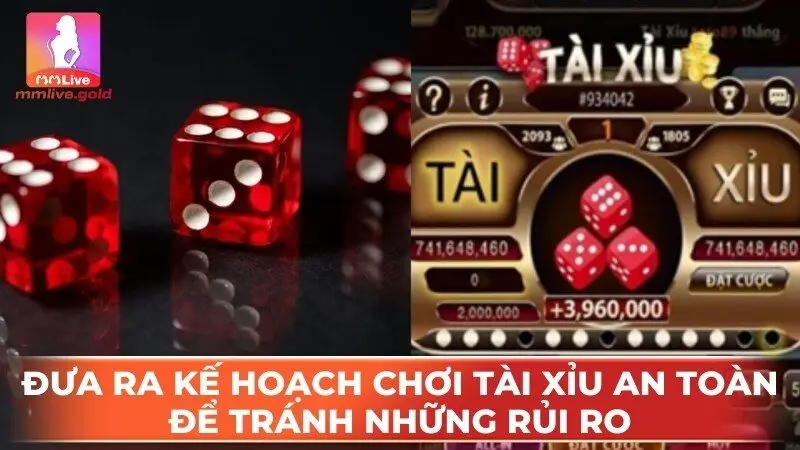 Ưa ra kế hoạch chơi tài xỉu an to àu