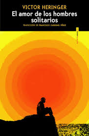Lamour des hommes solitaires par Victor Heringer